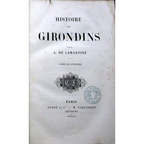Histoire Des Girondins. Tome 4