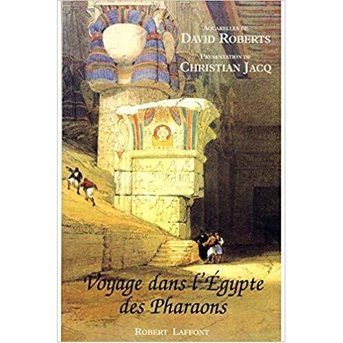 Voyage Dans L'egypte Des Pharaons