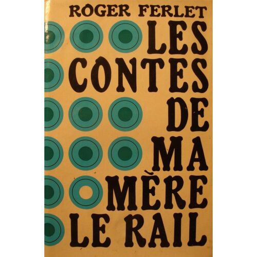 Roger Ferlet Les Contes De Ma Mère Le Rail - Dédicacé 1969