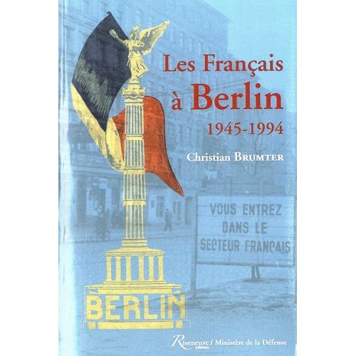 Les Français À Berlin (1945-1994)