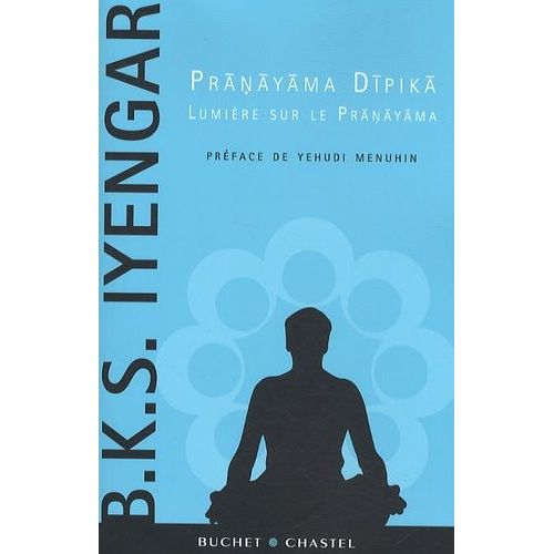 Lumière Sur Le Pranayama - Pranayama Dipika