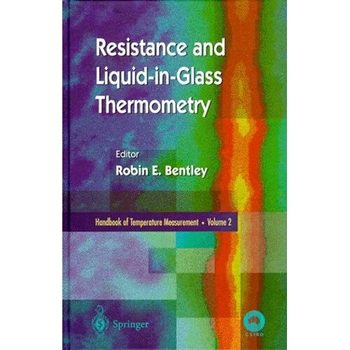 Handbook Of Temperature Measurement - Volume 2, Resistance And Liquid-In-Glass Thermometry