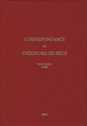 Correspondance De Théodore De Bèze - Tome 29 (1588)