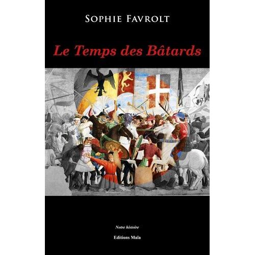 Le Temps Des Bâtards