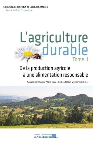 L'agriculture Durable - Tome 2, De La Production Agricole À Une Alimentation Responsable