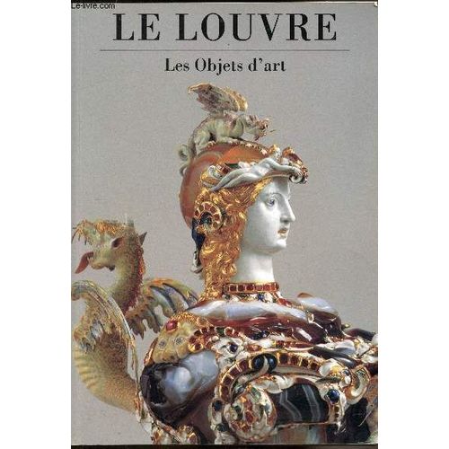 Le Louvre - Les Objets D Art -