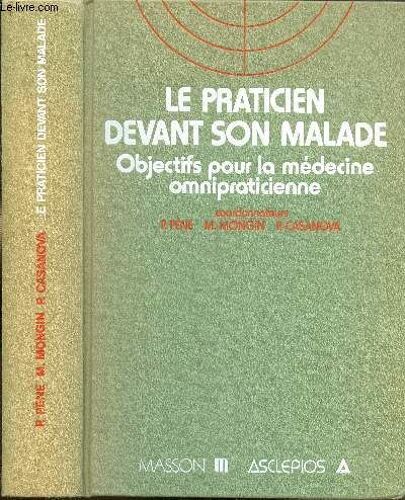 Le Praticien Devant Son Malade - Objectifs Pour La Médecine Omnipraticienne -