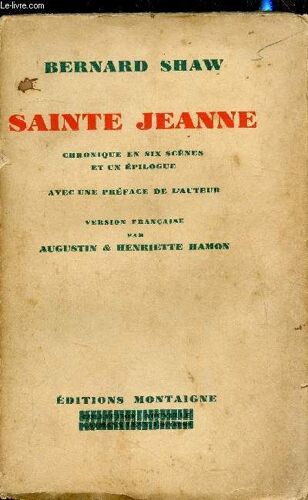 Sainte Jeanne - Chronique En Six Scènes Et Un Épilogue -