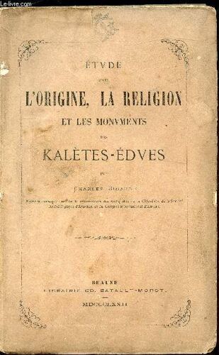 Etude Sur L Origine De La Religion Des Kalètes-Edues