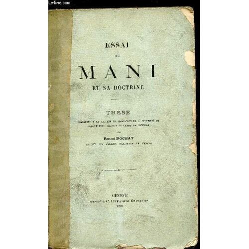 Essai Sur Mani Et Sa Doctrine -