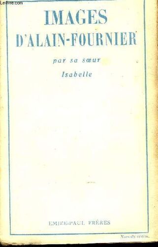Images D Alain Fournier Par Sa Soeur Isabelle