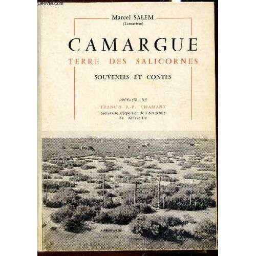 Camargue Terre Des Salicornes - Souvenirs Et Contes -
