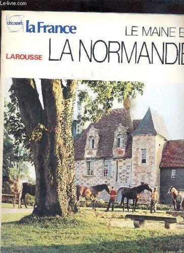 Decouvrir La France N°2 - Le Maine Et La Normandie