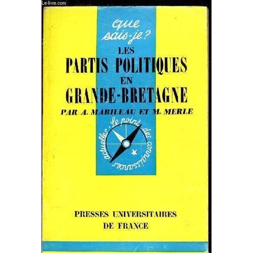 Que Sais Je ? N° 1174 - Les Partis Politiques En Grande-Bretagne