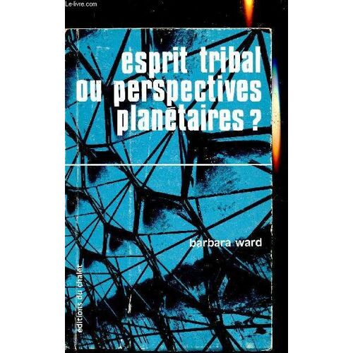 Esprit Tribal Ou Perspectives Planétaires?