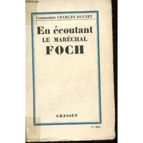 En Écoutant Le Maréchal Foch