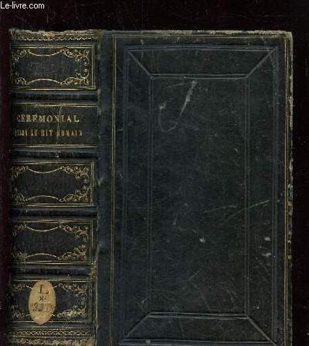 Ceremonial Selon Le Rit Romain D Apres Joseph Baldeschi Et D Apres L Abbe Favrel
