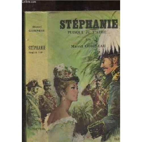 Stéphanie Puisque Je T Aime ... - Tome Ii