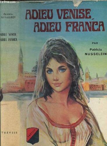 Adieu Venise. Adrieu Franca