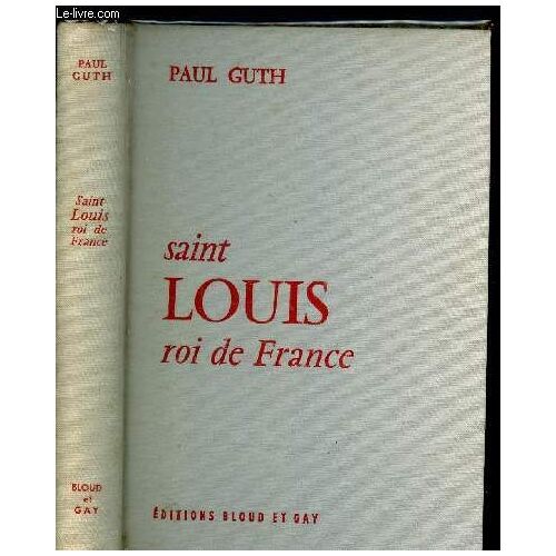 Saint Louis : Roi De France