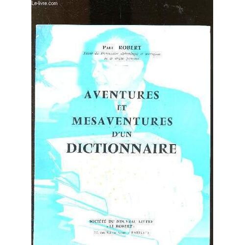 Aventures Et Mésaventures D Un Dictionnaire