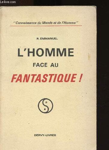 L Homme Face Au Fantastique !