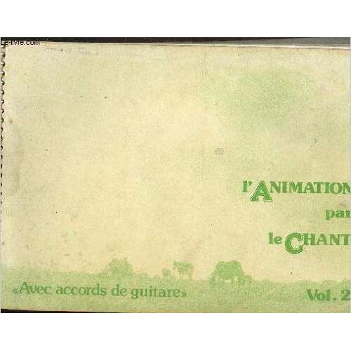L Animation Par Le Chant - Vol. 2