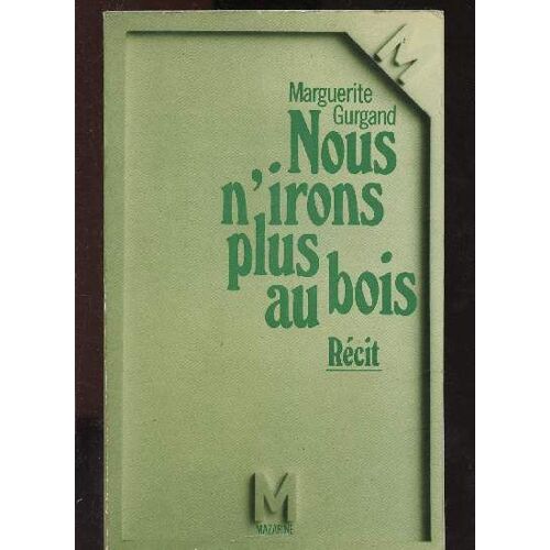 Nous N Irons Plus Au Bois -Recit