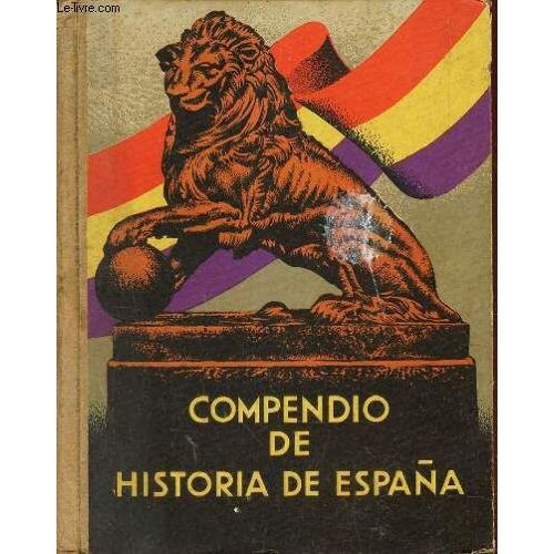 Compendio De Historia De Espana.