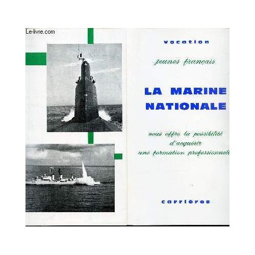 Plaquette Depliante De : Jeunes Francais. La Marine Nationale Vous Offre La Possibilite D Acquerir Une Formation Professionnelle - Carrieres.