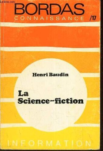 La Science Fiction / N°17 - Bordas Connaissance.