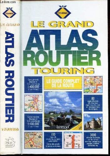 Le Grand Atlas Routier Touring. Le Guide Complet De La Route.