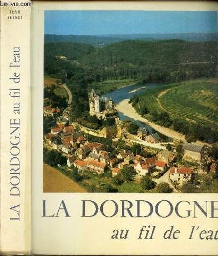 La Dordogne Au Fil De L Eau