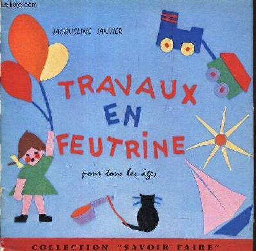 Travaux En Feutrines Pour Tous Les Ages.