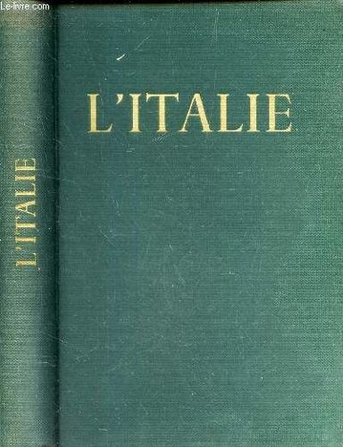L Italie - Histoire - Art - Paysage