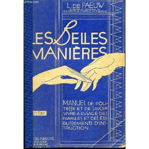 Les Belles Vanieres - Manuel De Politesse Et De Savoir Vivre A L Usage Des Familles Et Des Etablissements D Instruction.