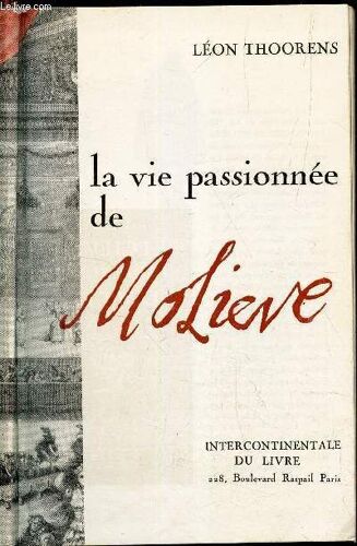 La Vie Passionnee De Moliere