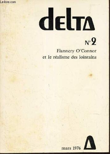 Delta - N°2 - Flannery O Connor Et Le Realisme Des Lointains.