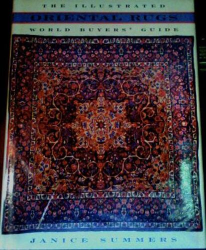 The Illustrated Oriental Rugs World Buyers' Guide