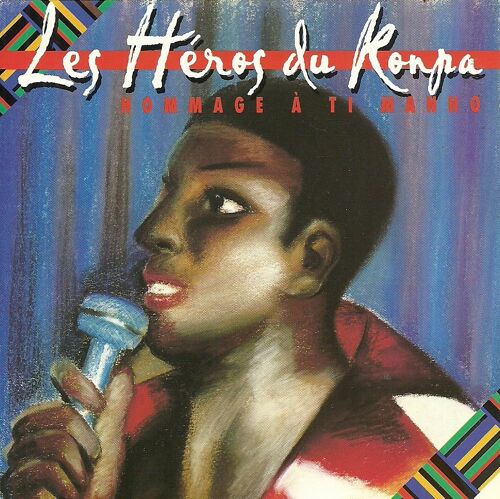 Les Hèros Du Konpa - Hommage A Ti Manno