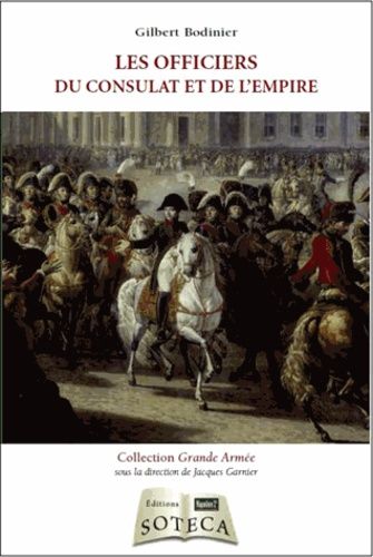 Les Officiers Du Consulat Et De L'empire