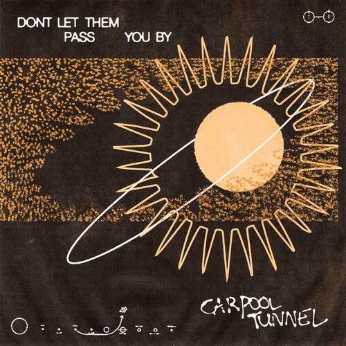 Carpool Tunnel - Don't Let Them Pass You By [Vinyl Lp]
