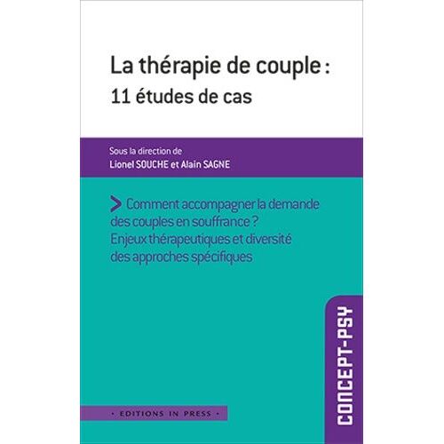 La Thérapie De Couple : 11 Études De Cas - Diversité Des Approches Spécifiques