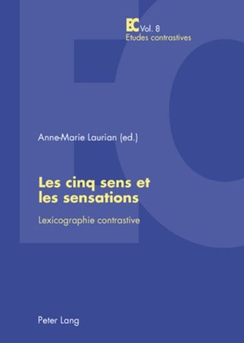 Les Cinq Sens Et Les Sensations - Lexicographie Contrastive