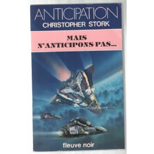 Mais N'anticipons Pas.
