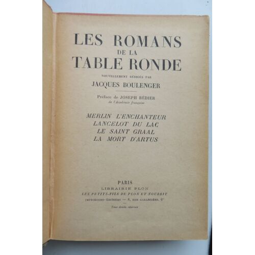 Jacques Boulenger Les Romans De La Table Ronde 1948 Plon - Merlin L'enchanteur, Lancelot Du Lac, Le Saint Graal, La Mort D'artus