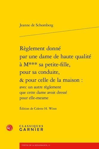 Règlement Donné Par Une Dame De Haute Qualité À M*** Sa Petite-Fille, Pour Sa Conduite, & Pour Celle De La Maison : Avec Un Autre Règlement Que Cette Dame Avoit Dressé Pour Elle-Mesme