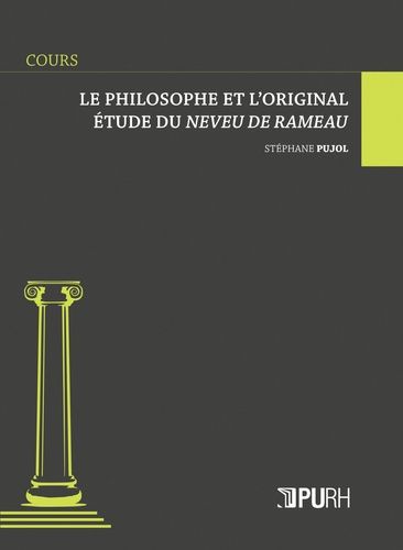 Le Philosophe Et L'original - Etude Du Neveu De Rameau