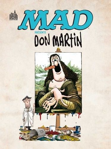 Mad Présente Don Martin (1956-1965) - Le Plus Fou De Tous Les Artistes Fous De Mad