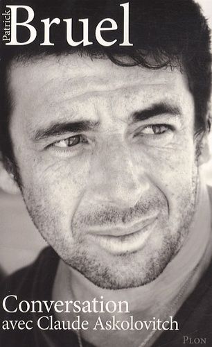 Patrick Bruel - Conversation Avec Claude Askolovitch